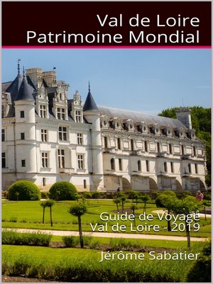cover image of Val de Loire Patrimoine Mondial